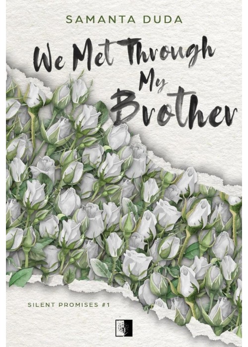 Silent Promises T.1 We Met Through My Brother