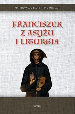 Franciszek z Asyżu i liturgia