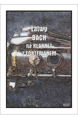 Łatwy Bach na klarnet z fortepianem