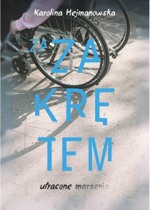 Za zakrętem. Utracone marzenia