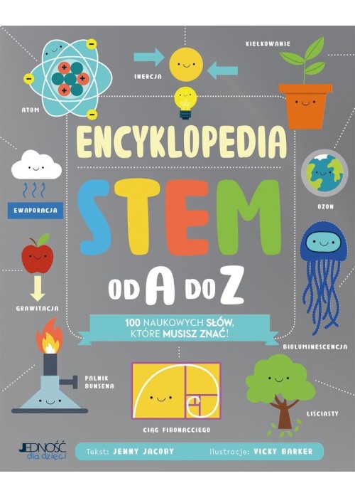 Encyklopedia STEM od A do Z. 100 naukowych słów...