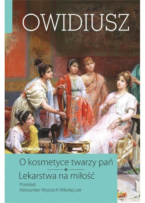 O kosmetyce twarzy pań. Lekarstwa na miłość T.4