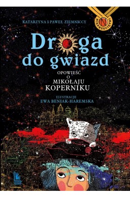Droga do gwiazd. Opowieść o Mikołaju Koperniku