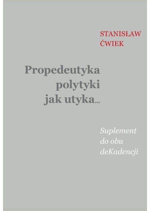 Propedeutyka polytyki jak utyka. Suplement do...