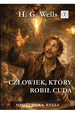 Miniklasyka. Człowiek, który robił cuda