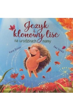 Jeżyk i klonowy liść na urodzinach mamy