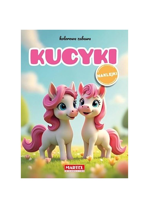 Kolorowa zabawa. Kucyki z naklejkami