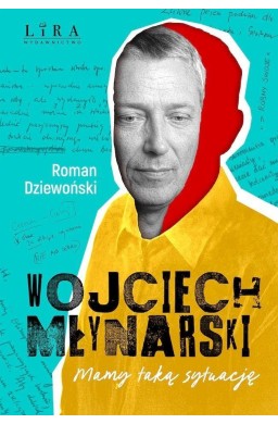Wojciech Młynarski. Mamy taką sytuację