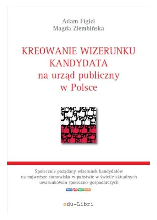 Kreowanie wizerunku kandydata na urząd publiczny..
