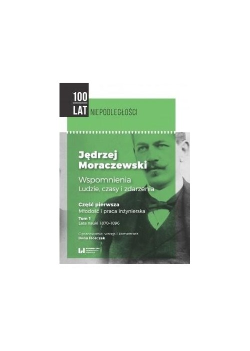 Jędrzej Moraczewski. Wspomnienia... T.1 cz.1