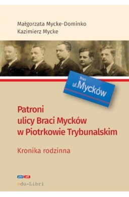 Patroni ulicy Braci Mycków w Piotrkowie...