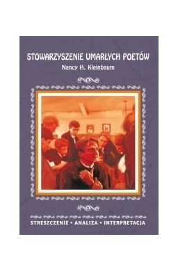 Streszczenia - Stowarzyszenie umarłych poetów