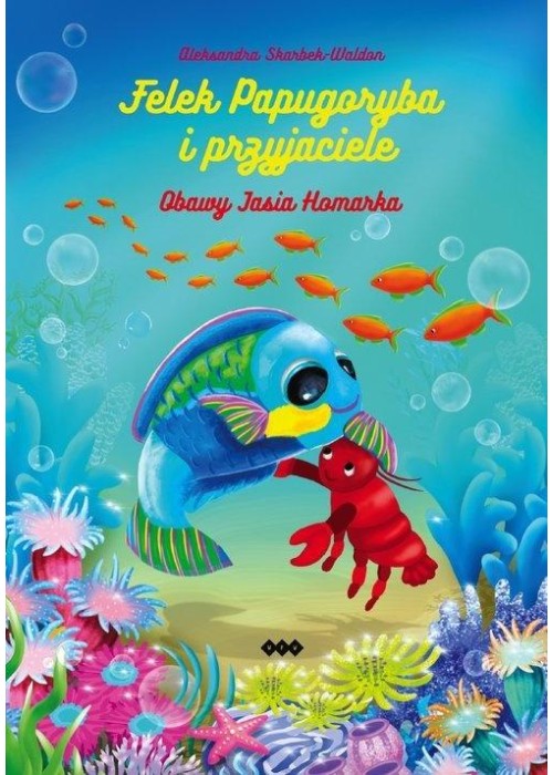 Felek Papugoryba. Obawy Jasia Homarka