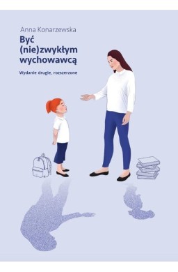 Być (nie)zwykłym wychowawcą. Scenariusze lekcji...