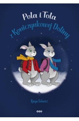 Pola i Tola z Koniczynkowej Doliny