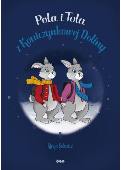 Pola i Tola z Koniczynkowej Doliny