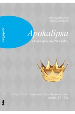 Apokalipsa. Dobra Nowina dla Ciebie cz.5