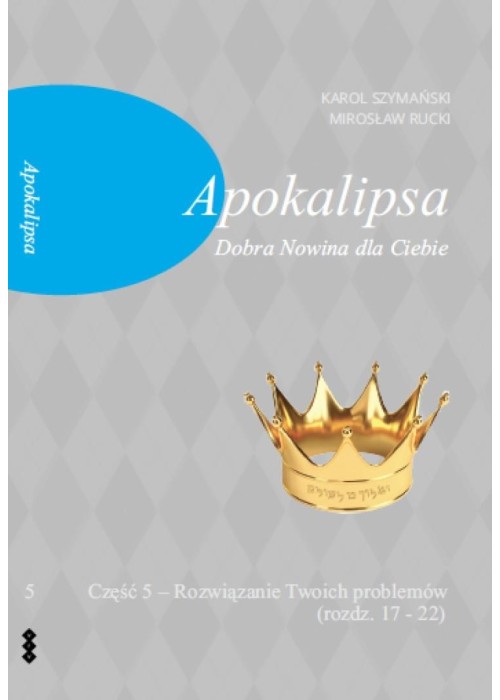 Apokalipsa. Dobra Nowina dla Ciebie cz.5