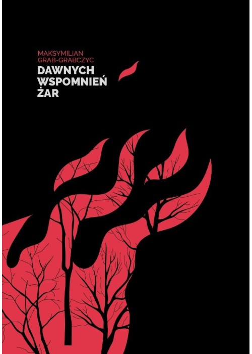 Dawnych wspomnień żar