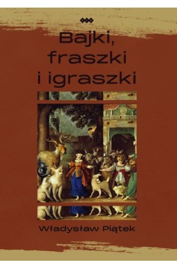 Bajki, fraszki i igraszki