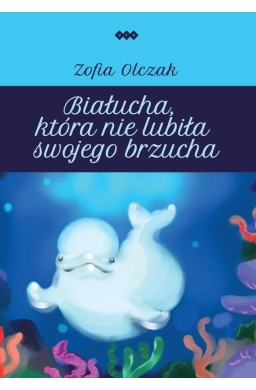 Białucha, która nie lubiła swojego brzucha