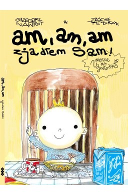 Am, am, am zjadłem sam
