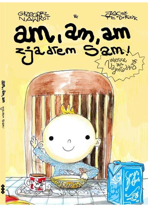 Am, am, am zjadłem sam