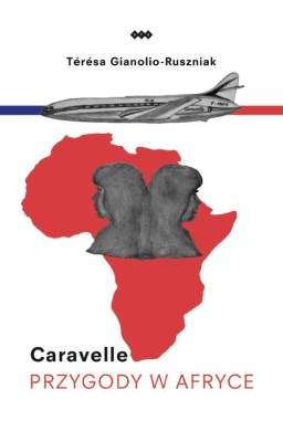 Caravelle. Przygody w Afryce (Córki pilota)