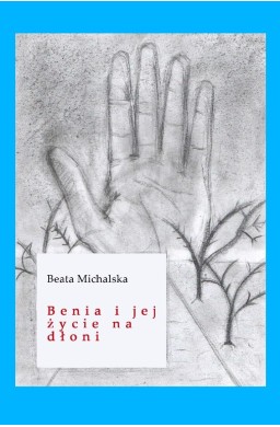 Benia i jej życie na dłoni