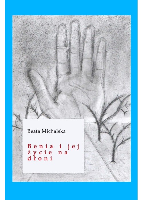 Benia i jej życie na dłoni