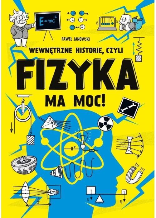Wewnętrzne historie, czyli fizyka ma moc!
