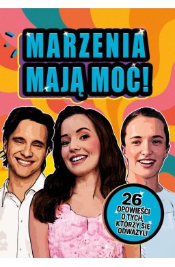 Marzenia mają moc! 26 opowieści...