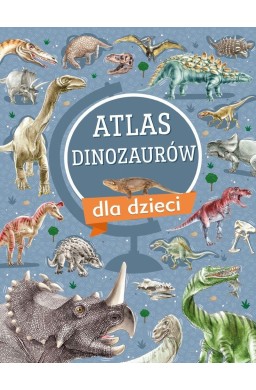 Atlas dinozaurów dla dzieci