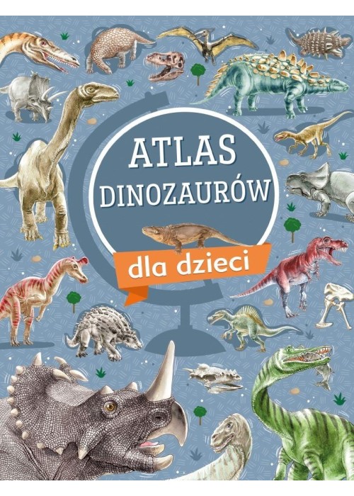 Atlas dinozaurów dla dzieci