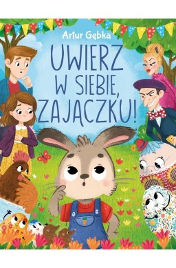 Uwierz w siebie, zajączku!