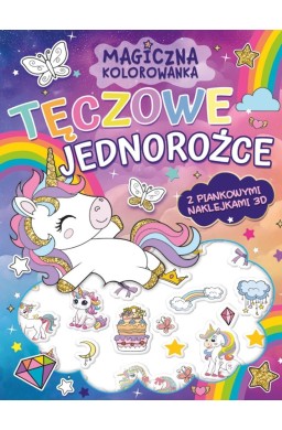 Magiczna kolorowanka. Tęczowe jednorożce