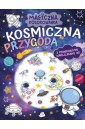 Magiczna kolorowanka. Kosmiczna przygoda