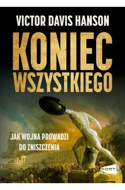 Koniec wszystkiego. Jak wojna prowadzi do...