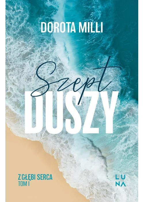 Saga z głębi serca T.1 Szept duszy