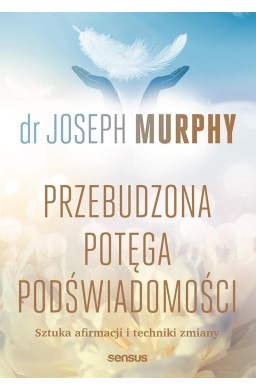 Przebudzona potęga podświadomości