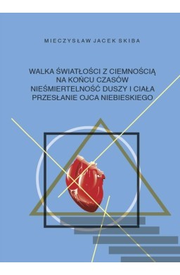 Walka światłości z ciemnością na końcu czasów