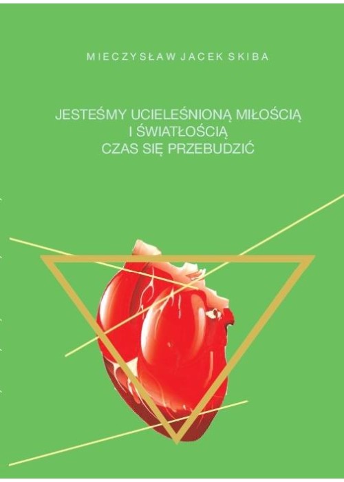 Jesteśmy ucieleśnioną miłością i światłością...