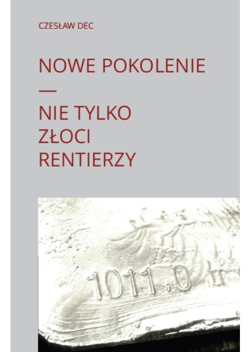 Nowe pokolenie - nie tylko złoci rentierzy