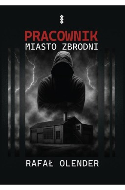 Pracownik. Miasto zbrodni