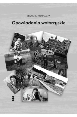 Opowiadania wałbrzyskie