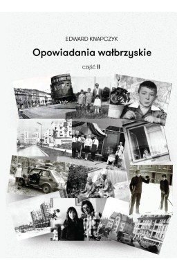 Opowiadania wałbrzyskie cz.2