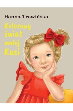Kolorowy świat małej Kasi