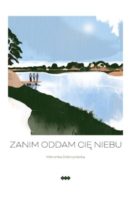 Zanim oddam cię niebu