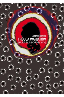 Trójca wariatów (bajka dla dorosłych)