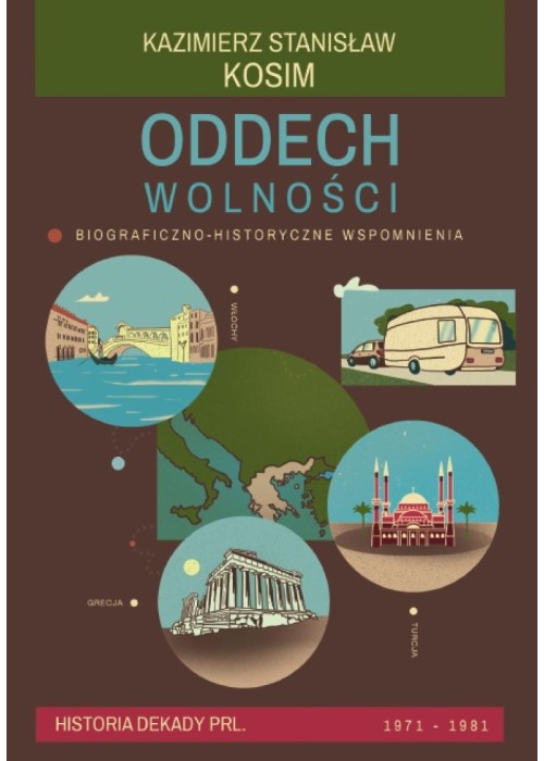 Oddech wolności. Biograficzno-historyczne...